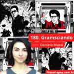 180- Gramsciando, com Daniela Mussi
