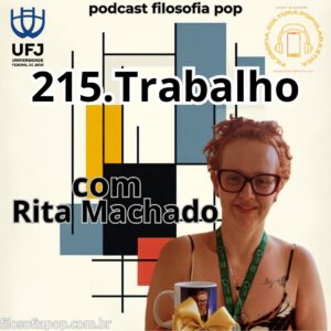 #215 – Trabalho, com Rita Machado