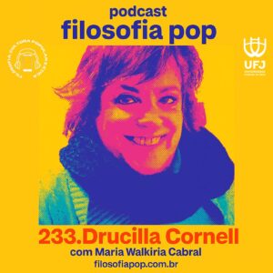 233.Drucilla Cornell, com Maria Walkíria Cabral
